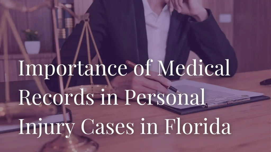 Importance of Medical Records in Personal Injury Cases in Florida image