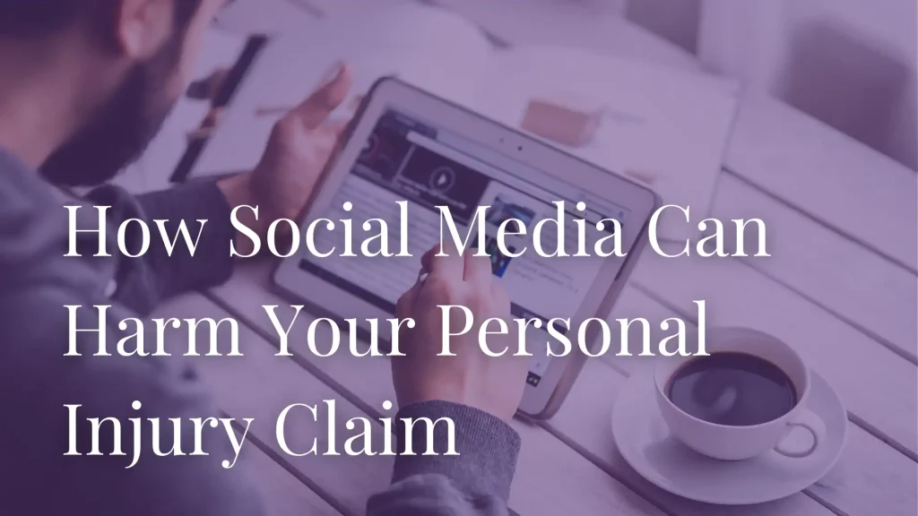 How Social Media Can Harm Your Personal Injury Claim Image