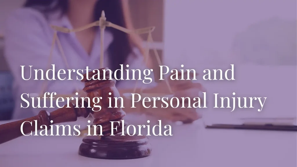 Understanding Pain and Suffering in Personal Injury Claims in Florida Image