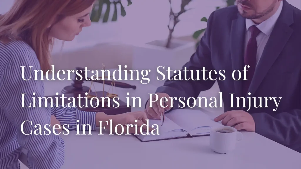 Understanding Statutes of Limitations in Personal Injury Cases in Florida Image